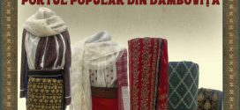 Complexul National Muzeal „Curtea Domneasca” va asteapta in aceasta  perioada la expozitia dedicata portului popular dambovitean