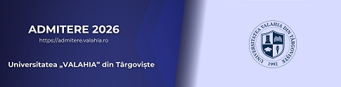 Universitatea „Valahia” din Targoviste – Oferta educationala 2026