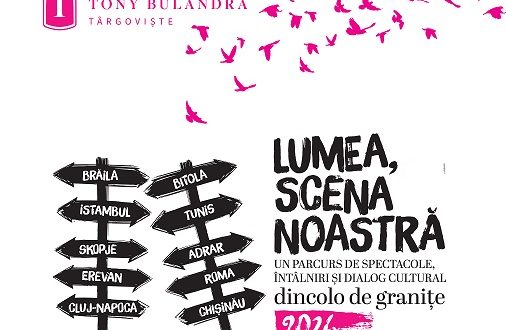 Targovistea pe marea scena a lumii: Turneu international de exceptie pentru Teatrul „Tony Bulandra” in opt tari de pe trei continente